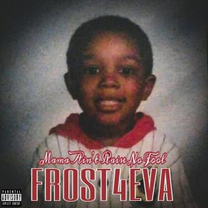 Download track Press On Frost4eva