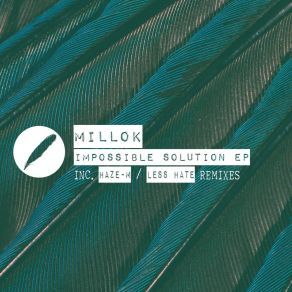 Download track Impossible Solution (Less Hate Remix) Millok