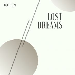 Download track Lost Dreams (Radio Edit) Kaelin