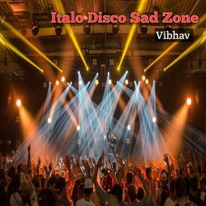 Download track My First Italo Disco Vibhav