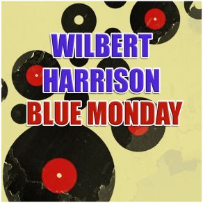 Download track Coming Down With Love Wilbert Harrison