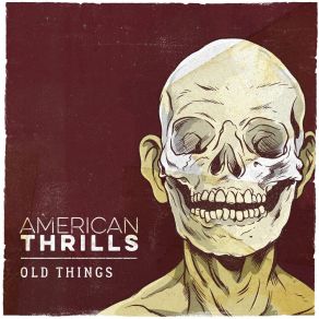 Download track Old Things American Thrills