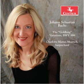 Download track Aria With 30 Variations For Double-Manual Harpsichord Or ÂGoldbergâ Variations BWV 988 (Clavier-Ãbung, Part IV): Aria Charlotte Mattax Moersch