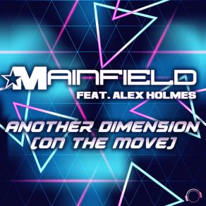 Download track Another Dimension (On The Move) (Extended Mix) Alex Holmes