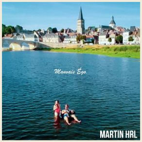 Download track Mauvais Égo Martin Hrl