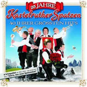 Download track Gloria, Das Neue Spatzenlied Kastelruther Spatzen