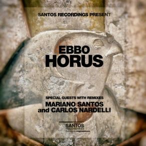 Download track Horus (Original Mix) Ebbo