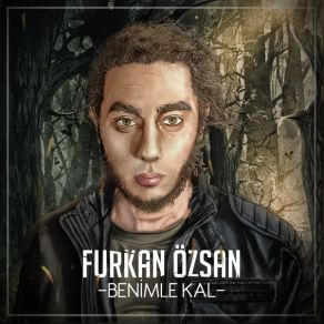 Download track Benimle Kal Furkan Özsan