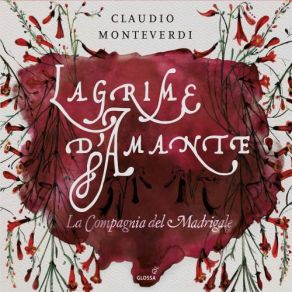 Download track Lagrime D'amante Al Sepolcro Dell' Amata, SV 111 La Compagnia Del Madrigale