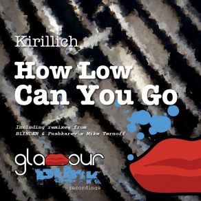 Download track How Low Can You Go (Blindæn Remix) Kirillich