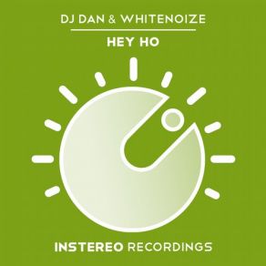 Download track Hey Ho (Original Mix) DJ Dan WhiteNoize