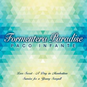 Download track Formentera Paradise Paco Infante