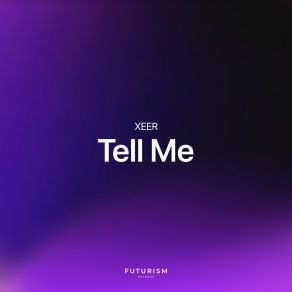 Download track Tell Me Xeer