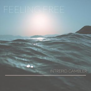 Download track Ocean Rising Intrepid Gambler