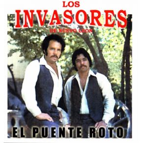 Download track El Puente Roto Los Invasores De Nuevo Leon