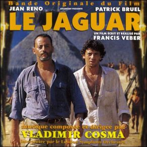 Download track Le Jaguar: L'Arrivée En Amazonie Vladimir Cosma