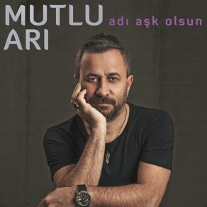 Download track Adı Aşk Olsun Mutlu Arı