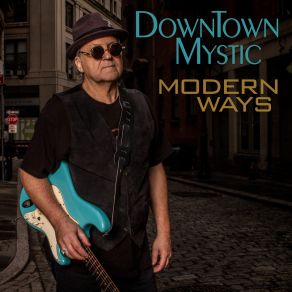 Download track Modern Ways DownTown Mystic