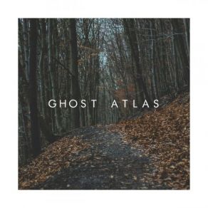 Download track Lost Year Ghost Atlas