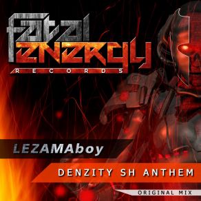 Download track Denzity SH Anthem (Original Mix) LEZAMAboy