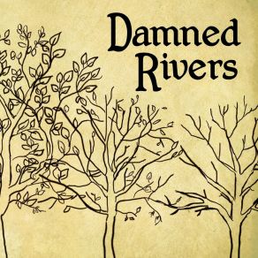 Download track Watch You Fall Damned Rivers