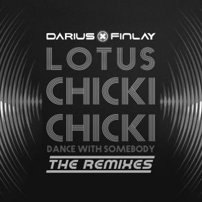 Download track Chicki Chicki (Dance With Somebody) (Latin Mix) The Lotus