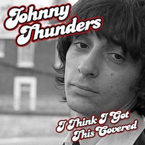 Download track I'm Not Your Stepping Stone Johnny Thunders