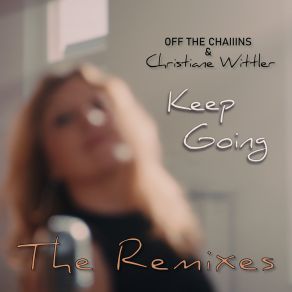 Download track Keep Going (Spirit Clover Remix) Christiane WittlerSpirit Clover