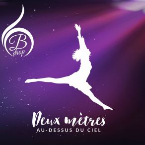 Download track Deux Mètres Au-Dessus Du Ciel B Drop