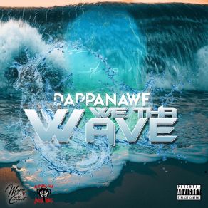 Download track We Tha Wave DappaNawf