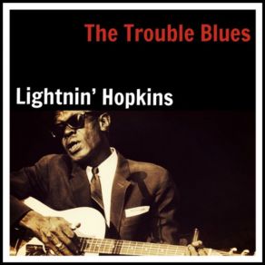 Download track I've Had My Fun If I Don't Get Well No More Lightnin'Hopkins