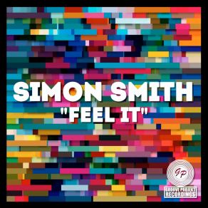 Download track Feel It - Simon Smith (Extended Version) Simon Smith