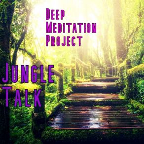 Download track Jungle River Deep Meditation Project