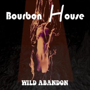 Download track Burn Them Bones Bourbon House