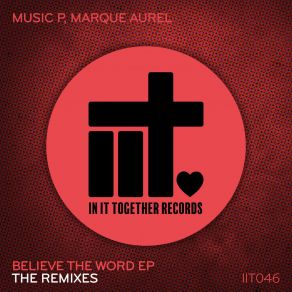 Download track I Believe The Word (DJ Kone & Marc Palacios Extended Remix) Marque AurelDJ Kone, Marc Palacios