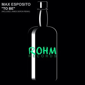 Download track To Be (Original Mix) Max Esposito