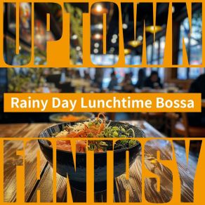 Download track Lunchtime Reverie Under Clouds Uptown Fantasy