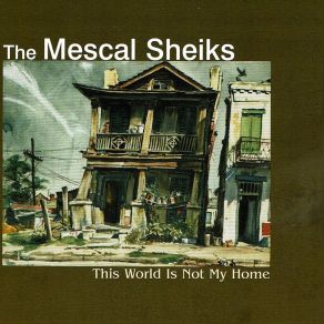 Download track Looking Out 4 # 1 The Mescal Sheiks