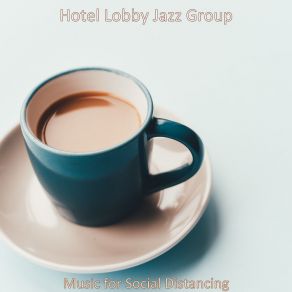 Download track Scintillating Instrumental For Brewing Fresh Coffee Hotel Lobby Jazz Group