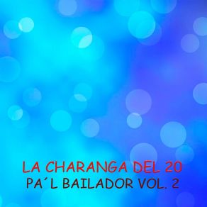 Download track Ya No Puede Ser La Charanga Del 20