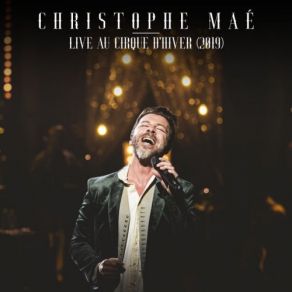 Download track L'automne (Live Au Cirque D'Hiver, 2019) Christophe Maé