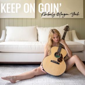 Download track Keep On Goin' Kimberly Morgan York