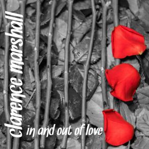 Download track Out Of Love Clarence Marshall