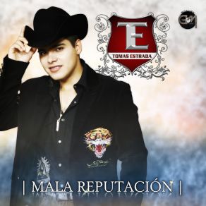 Download track Mala Reputacio? N Tomas Estrada, Los Patrones