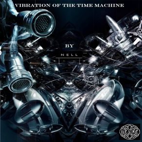 Download track Vibration Of The Time Machine (Techno Progressive Version Fx) Nell Silva