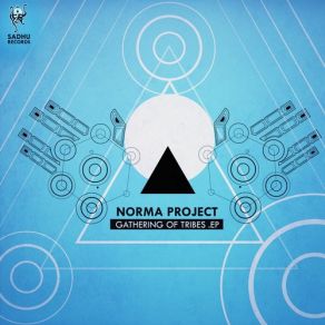 Download track Ancient Tribe Norma Project