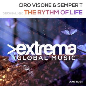 Download track The Rhythm Of Life (Original Mix) Ciro Visone, Semper T