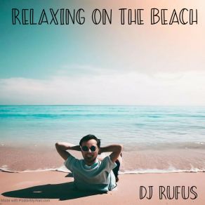 Download track Relax En El Chiringuito Dj Rufus