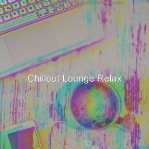 Download track Playful Backdrops For Organic Coffee Bars Chillout Lounge Relax