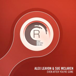 Download track Even After Youre Gone (Radio Edit) Sue Mclaren, Alex Leavon